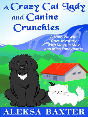 cover image of A Crazy Cat Lady and Canine Crunchies